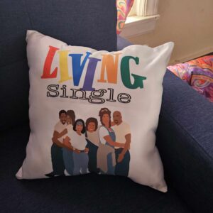 90's Favorite TV Show "Living Single" Pillow